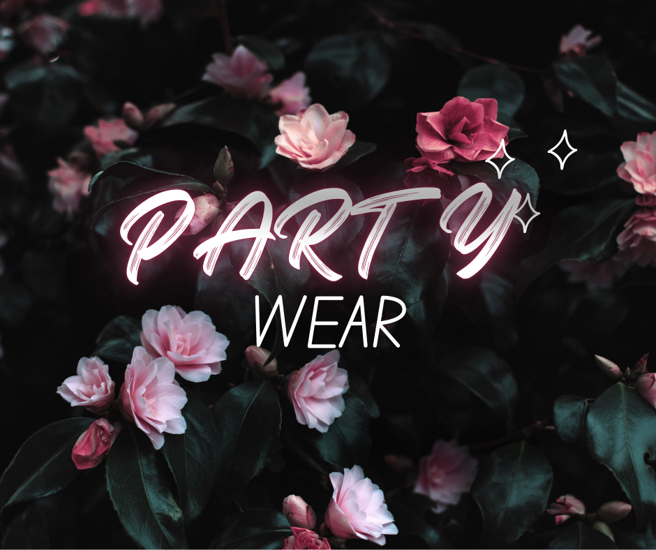 PARTY WEAR